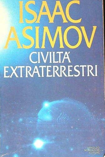 Civilta extraterrestri asimov - civilta',