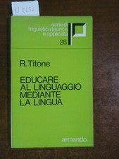 Educare al linguaggio mediante la lingua - R. Titone
