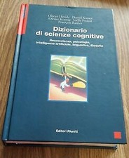 Dizionario Di Scienze Cognitive. Neuroscienze, Psicologia, Intelligenza Artifi
