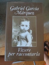 Gabriel Garcìa Marquez, Vivere per Raccontarla, Mondadori 2003 Rilegato