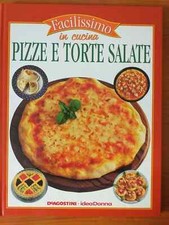 FACILISSIMO IN CUCINA_PIZZE E TORTE SALATE_DE AGOSTINI