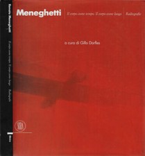 RENATO MENEGHETTI IL CORPO COME TEMPO IL CORPO COME LUOGO RADIOGRAFIE SKIRA 2003