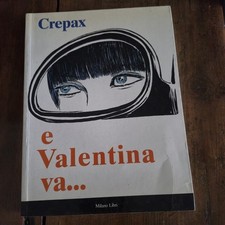 CREPAX E VALENTINA VA... Ed. Milano Libri 1994  