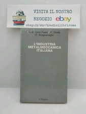 L'INDUSTRIA METALMECCANICA ITALIANA - GROS PIETRO - ONIDA - SCOGNAMIGLIO - 1986