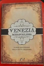 VENEZIA MERAVIGLIOSA, FEDERICO