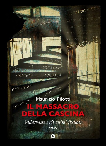 Massacro della cascina - il,