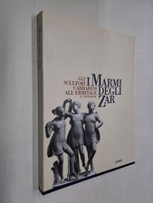 I MARMI DEGLI ZAR SCULTORI CARRARESI ALL'ERMITAGE E A PETERGOF - CHARTA - 1996