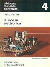 La luce in elettronica Richter, Heinz and Boscarol, M.