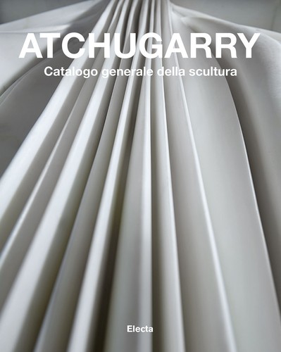 Atchugarry catalogo generale - atchugarry.,