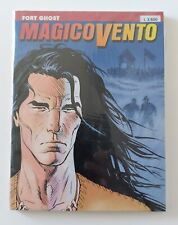 Magico Vento N.1 - Fort Ghost - Fumetto da Collezione - Come Nuovo