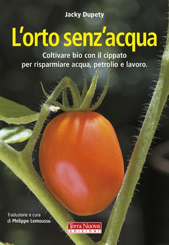 Orto senz acqua coltivare - l'orto, senz'acqua.