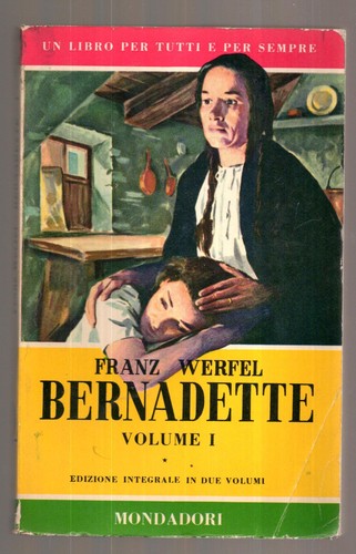 Bernadette franz werfel - bernadette, volume