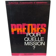Prêtres Pour Quelle Mission
