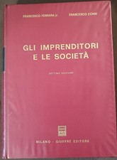 "GLI IMPRENDITORI E LE SOCIETÀ" di F. Ferrara jr. e F. Corsi, Giuffrè, 1987.