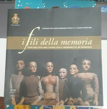 LIBRO I FILI DELLA MEMORIA PERCORSI PER UNA STORIA DELLE MARIONETTE IN PIEMONTE 