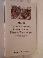 LA MORTE A VENEZIA CANE E PADRONE TRISTANO TONIO KROGER Thomas Mann Newton 2008