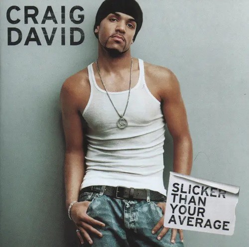Craig david slicker than - slicker,