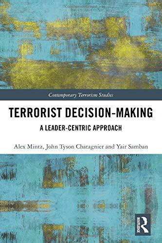 Terrorist decision making - terrorist, decision-making:
