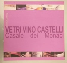 "Vetri, Vino, Castelli", Catalogo della mostra, Ciampino, 2004.