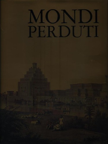 Mondi perduti rizzoli - mondi, aa.vv.