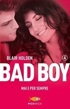 Mai e per sempre. Bad boy von