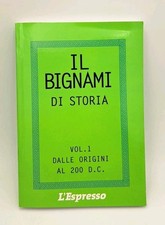 Il bignami di storia - vol 1 - dalle origini al 200 d.c. - L'Espresso 1999