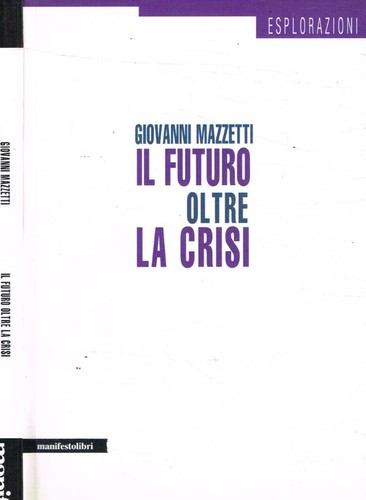 Futuro oltre crisi - futuro,