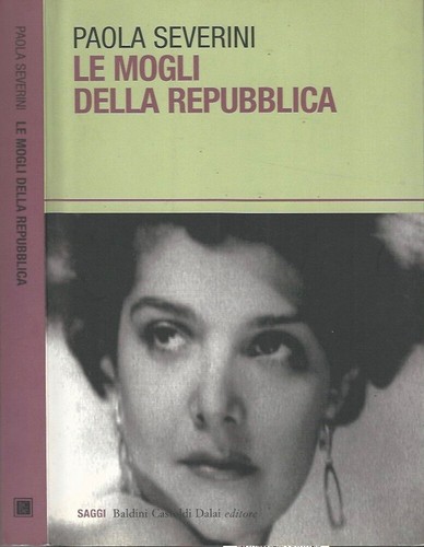 Mogli della repubblica - le,