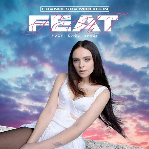 Francesca michielin feat - michielin,