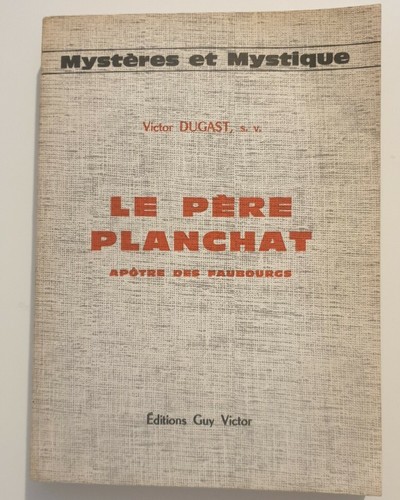 Père planchat apôtre des - le,
