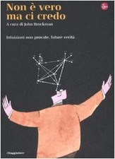 Non � vero ma ci credo