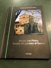 Monte San Pietro luoghi dal passato al futuro-Comune di Monte San Pietro-Bologna