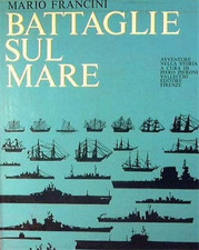 Francini,Mario. - Battaglie sul mare. 