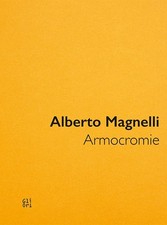 Alberto Magnelli. Armocromie -