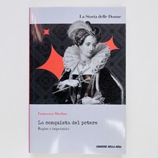 LA STORIA DELLE DONNE 3 LA CONQUISTA DEL POTERE CORRIERE DELLA SERA GRANDI OPERE