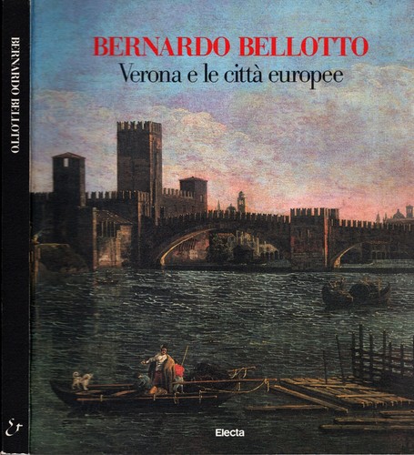 Bernardo bellotto verona le - bellotto.,