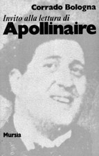 INVITO ALLA LETTURA APOLLINAIRE MURSIA STOCK LOTTO OFFERTA NUOVO D'EPOCA  