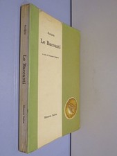 LE BACCANTI Euripide A cura di Domenico Magnino Minerva Italica 1971 libro da