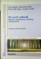 Gli eventi culturali: ideazione progettazione marketing comunicazione. Prefazion
