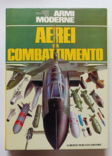 AEREI DA COMBATTIMENTO, Peruzzo Editore 1984. ENCICLOPEDIA ARMI MODERNE
