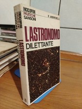 P. Andrenelli L'ASTRONOMO DILETTANTE Editore Sansoni 1968