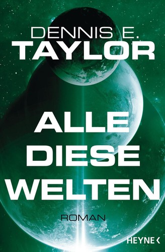 Alle diese welten dennis - diese,