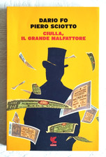 Ciulla, il grande malfattore Dario Fo & Piero Sciotto 2014 Guanda Editore