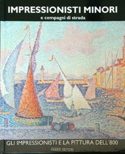 IMPRESSIONISTI MINORI E COMPAGNI DI STRADA   FABBRI 1996