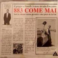 883 & FIORELLO - COME MAI