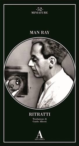 Ritratti man ray abscondita - ritratti,