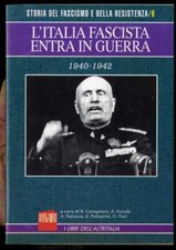 L’Italia fascista entra in guerra 1940-1942