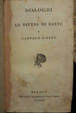 Dialoghi e la difesa di Dante di Gasparo Gozzi, Milano, Classici Italiani, 1832