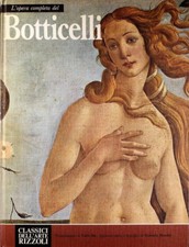 L'Opera Completa del Botticelli - Rizzoli 1967 (Classici Dell'Arte Rizzoli 5).