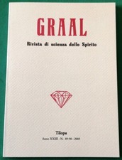 GRAAL - RIVISTA DI SCIENZA DELLO SPIRITO - ANNO XXIII, N. 89-90 - TILOPA (2005)